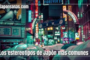 Los estereotipos de Japón más comunes