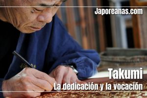 Takumi, la dedicación y vocación