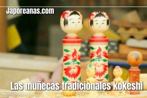 Las muñecas kokeshi, tradiciones de la región Tohoku