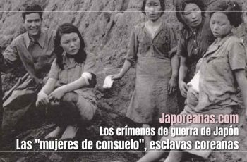 Las «mujeres de consuelo», esclavas del imperio japonés
