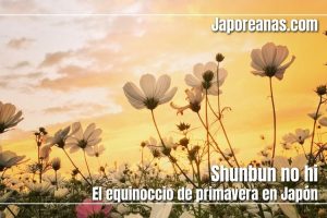 Shunbun no hi: Equinoccio de primavera en Japón